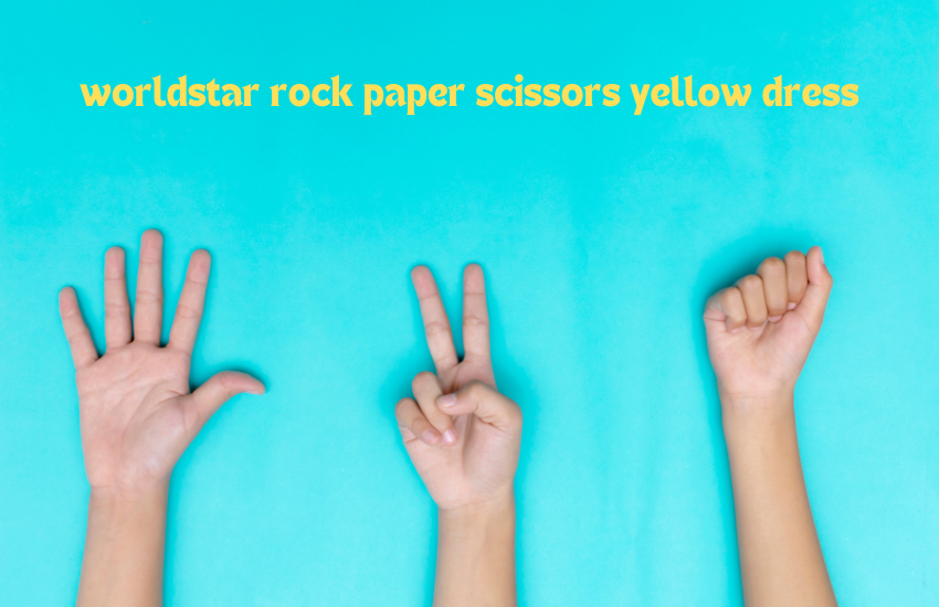 worldstar rock paper scissors yellow dress
